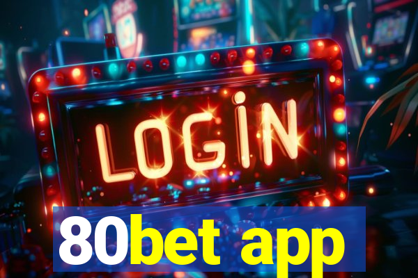 80bet app